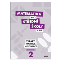 Matematika pro střední školy 2.díl Pracovní sešit - Chadimová Marie