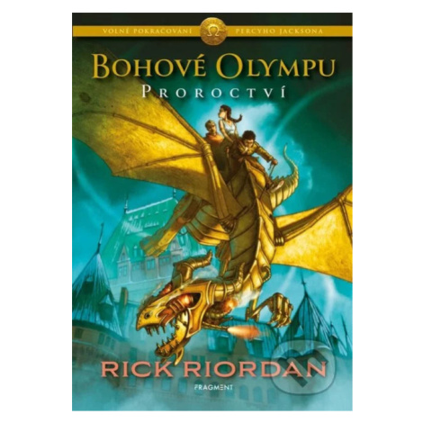 Bohové Olympu: Proroctví - Rick Riordan - kniha z kategorie Sci-fi, fantasy a komiksy