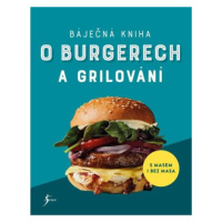 Báječná kniha o burgerech a grilování