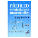 Přehled středoškolské matematiky - Josef Polák - kniha z kategorie Odborné a naučné