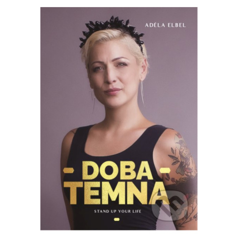 Adéla Elbel: Doba temna (Stand up your life) - Adéla Elbel - kniha z kategorie Beletrie CPRESS