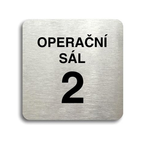 Accept Piktogram "operační sál 2" (80 × 80 mm) (stříbrná tabulka - černý tisk bez rámečku)