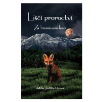 Liščí proroctví - Za hranicemi lesa