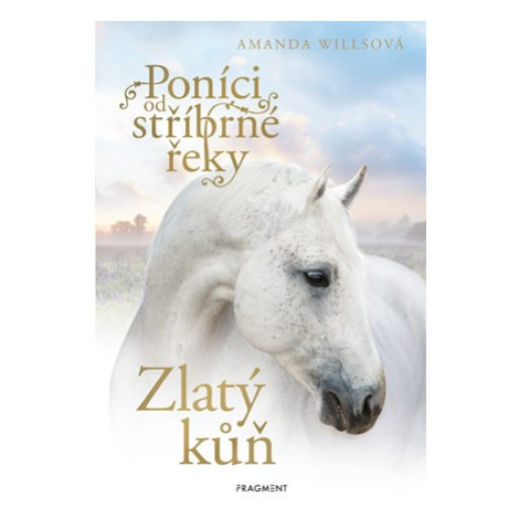 Poníci od stříbrné řeky - Zlatý kůň | Romana Neumanová, Amanda Willsová