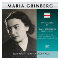 Grinberg Maria: M.Grinberg - R. Schumann:Symphonic Etudes Op.13 / Scenes of Childhood Op. 15 / T