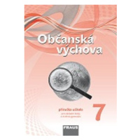 Občanská výchova 7 nová generace - příručka učitele - Janošková, Brom a kol.