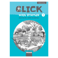 Click with Friends 1 Příručka učitele Fraus