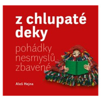 Z chlupaté deky pohádky nesmyslů zbavené