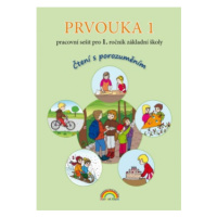 Prvouka 1 - pravovní sešit pro 1. ročník ZŠ - Čtení s porozuměním, v souladu s RVP ZV - Zdislava