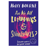 Are We All Lemmings and Snowflakes? - Holly Bourne - kniha z kategorie Beletrie pro děti