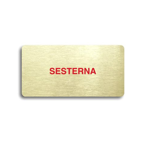 Accept Piktogram "SESTERNA" (160 × 80 mm) (zlatá tabulka - barevný tisk bez rámečku)