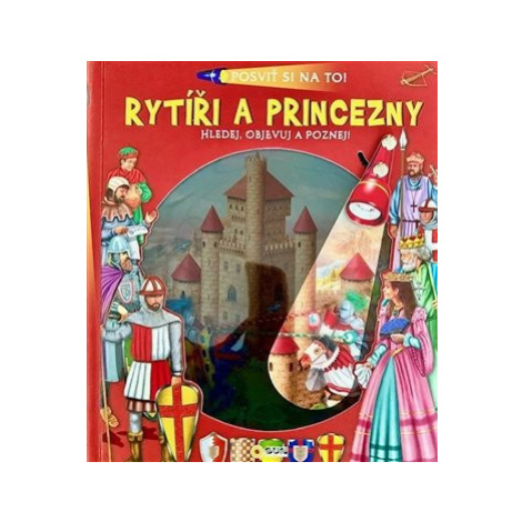 Posviť si na to Rytíři a princezny - Knížka s baterkou SUN