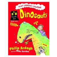 Dinosauři (Dům plný legrace a poučení!) - Philip Ardagh - kniha z kategorie Beletrie pro děti