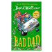 Bad Dad - David Walliams - kniha z kategorie Pro děti