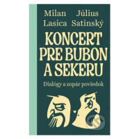 Koncert pre bubon a sekeru (Dialógy a zopár poviedok) - kniha z kategorie Beletrie