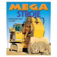 Mega stroje - kolektiv autorů