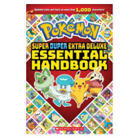 Pokémon Super Duper Extra Deluxe Essential Handbook - kniha z kategorie Beletrie pro děti