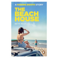 The Beach House (A Kissing Booth Story) - Beth Reekles - kniha z kategorie Beletrie pro děti