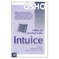 Intuice - Vědění, jež přesahuje logiku - Osho Rajneesh