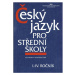 Český jazyk pro SŠ I.– IV. ročník - Zdeněk Hlavsa