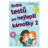 Kniha testů pro nejlepší kámošky 2 | Helaine Beckerová