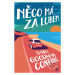 Něco má za lubem (Můžeš se strachovat o maličkosti, nebo žít) - kniha z kategorie Beletrie pro d