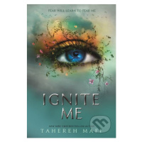 Ignite Me - Tahereh Mafi - kniha z kategorie Beletrie pro děti