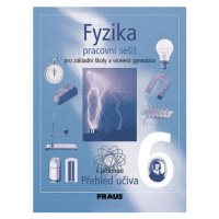 Fyzika pro 6.roč.ZŠ a primu víceletá gymnázia - pracovní sešit