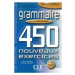Grammaire 450 nouveaux exercices exercices niveau intermédiaire - corrigés CLE International