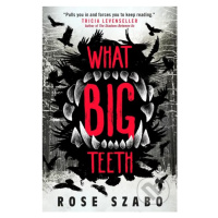 What Big Teeth - Rose Szabo - kniha z kategorie Sci-fi, fantasy a komiksy