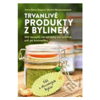 Trvanlivé produkty z bylinek (100 receptů na výrobky od bylinné soli po kosmetiku) - kniha z kat