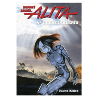 Bojový anděl Alita 4 - Dobytí Salemu - Jukito Kiširo