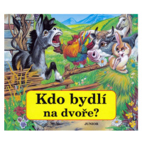 Kdo bydlí na dvoře? Nakladatelství JUNIOR s. r. o.