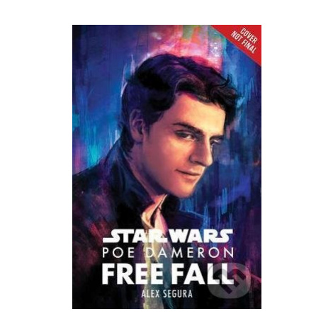 Star Wars: Poe Dameron - Free Fall - Alex Segura,Star Wars: Poe Dameron - Free Fall - Alex Segur Disney