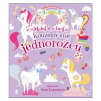 Kouzelný svět jednorožců - Lomanová Sam