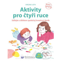 Aktivity pro čtyři ruce (Sdílejte s dítětem společný kreativní deník) - kniha z kategorie Naučné