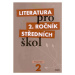 Literatura pro 2. ročník SŠ - pracovní sešit - Polášková t. a kolektiv