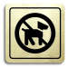 Accept Piktogram "zákaz vstupu se psem II" (80 × 80 mm) (zlatá tabulka - černý tisk)