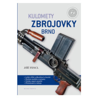 Kulomety Zbrojovky Brno - Jiří Fencl