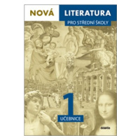 Nová literatura 1 pro střední školy - Učebnice Didaktis