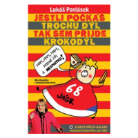 Jestli počkáš trochu dýl, tak sem přijde krokodýl - Lukáš Pavlásek