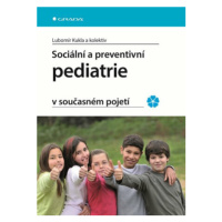 Sociální a preventivní pediatrie v současném pojetí - Lubomír Kukla