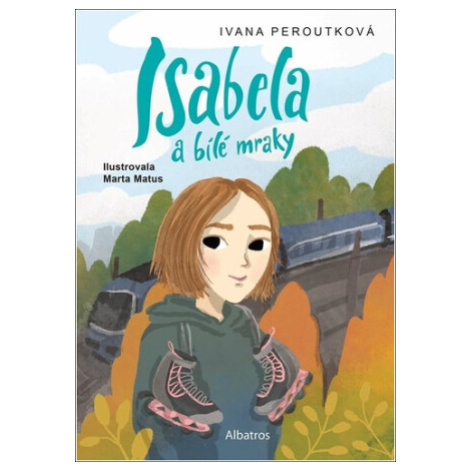 Isabela a bílé mraky - Ivana Peroutková ALBATROS