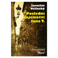 Poslední tajemství Jana T. - Jaroslav Velinský