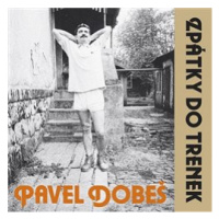 Dobeš Pavel - Zpátky do trenek 30th Anniversary CD