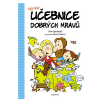 Učebnice dobrých mravů | Hanka Veselá, Petr Behenský