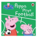 Peppa Pig: Peppa Plays Football - kniha z kategorie Pro děti