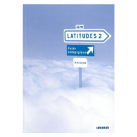 Latitudes 2 Příručka učitele - Régine Mérieux, Yves Loiseau