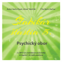 Šlabikár šťastia 5 Psychický obor: 2 x MP3 CD, neskrátená verzia knihy, 63 kapitol, 26 hodín poz