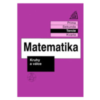 Matematika pro nižší ročníky víceletých gymnázií - Kruhy a válce Prometheus nakladatelství